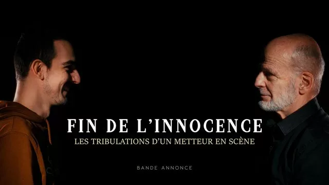 Bande-annonce documentaire - Fin de l'innocence, les tribulations d'un metteur en scène
